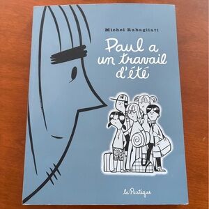 Paul a un travail d'été Book by La Pastèque - Blue Cover